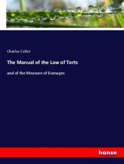 The Manual of the Law of Torts