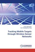 Tracking Mobile Targets through Wireless Sensor Ne