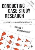 Conducting Case Study Research for Business and Management Students