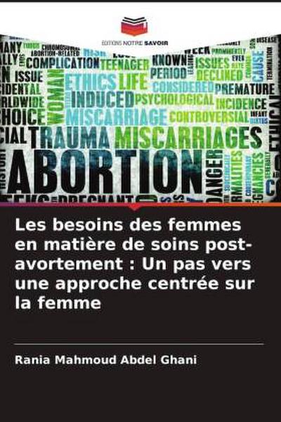 Les besoins des femmes en matière de soins post-avortement : Un pas vers une approche centrée sur la femme