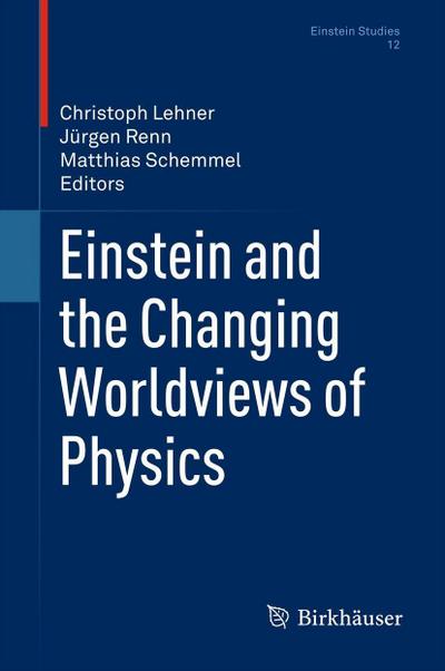 Einstein and the Changing Worldviews of Physics