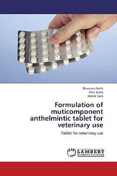 Formulation of muticomponent anthelmintic tablet for veterinary use