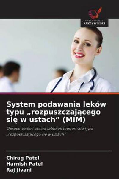 System podawania leków typu "rozpuszczaj¿cego si¿ w ustach" (MIM)