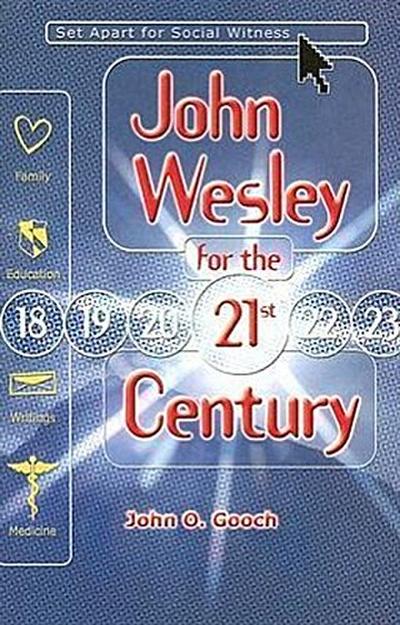 John Wesley for the Twenty-First Century: Set Apart for Social Witness