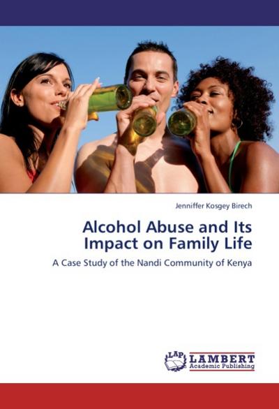 Alcohol Abuse and Its Impact on Family Life - Jenniffer Kosgey Birech