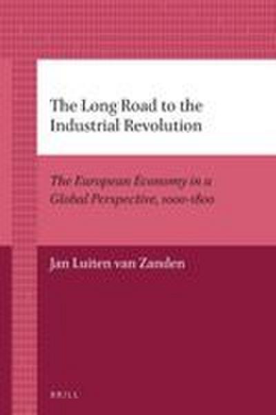 The Long Road to the Industrial Revolution