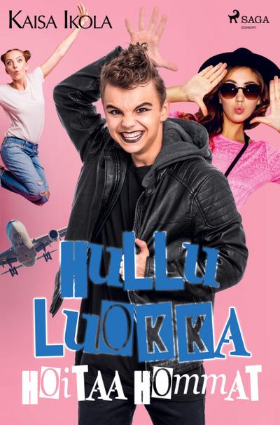 Hullu luokka hoitaa hommat