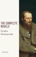 Fyodor Dostoyevsky: The Complete Novels