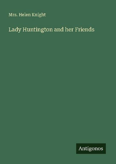 Lady Huntington and her Friends