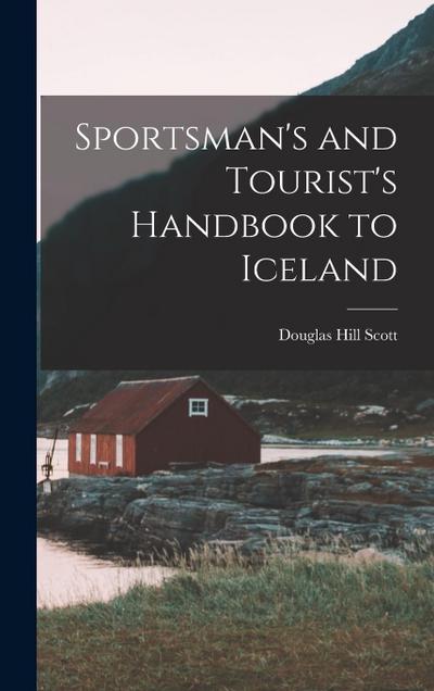 Sportsman’s and Tourist’s Handbook to Iceland