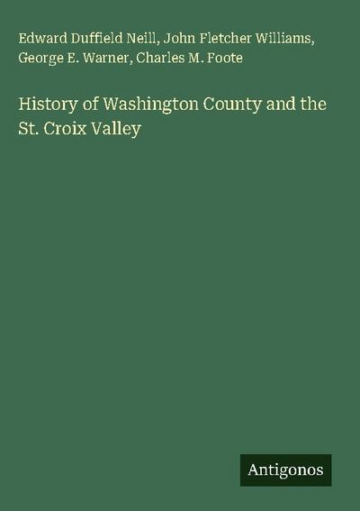 History of Washington County and the St. Croix Valley