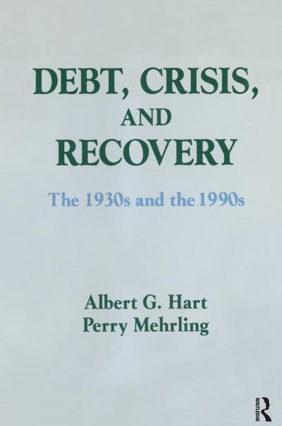 Debt, Crisis and Recovery: The 1930’s and the 1990’s