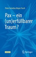 Pax - ein (un)erfüllbarer Traum?