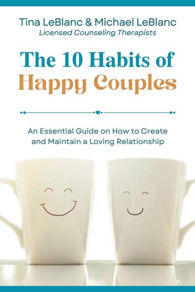 The 10 Habits of Happy Couples