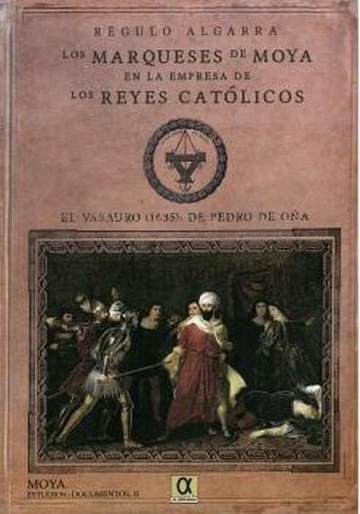 Los marqueses de Moya en la empresa de los Reyes Católicos
