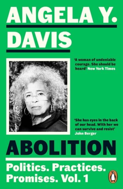 Abolition: Politics, Practices, Promises 1