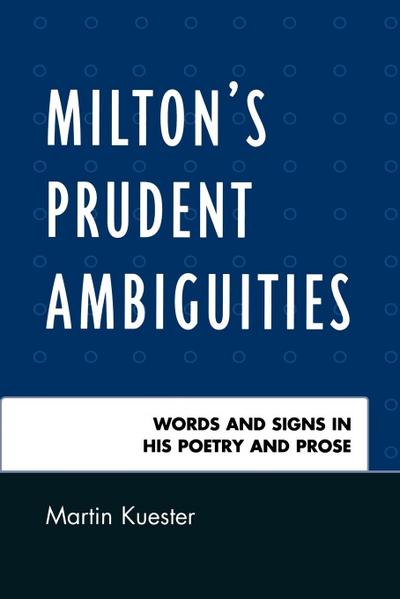 Milton’s Prudent Ambiguities