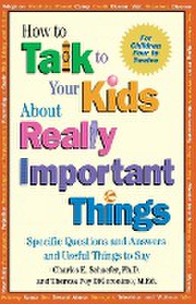 How to Talk to Your Kids about Really Important Things