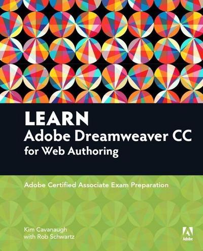 Cavanaugh, K: Learn Adobe Dreamweaver CC for Web Authoring