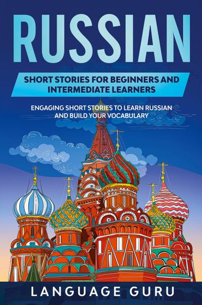 Russian Short Stories for Beginners and Intermediate Learners