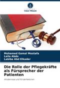 Die Rolle der Pflegekräfte als Fürsprecher der Pat