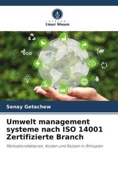 Umwelt management systeme nach ISO 14001 Zertifizierte Branch