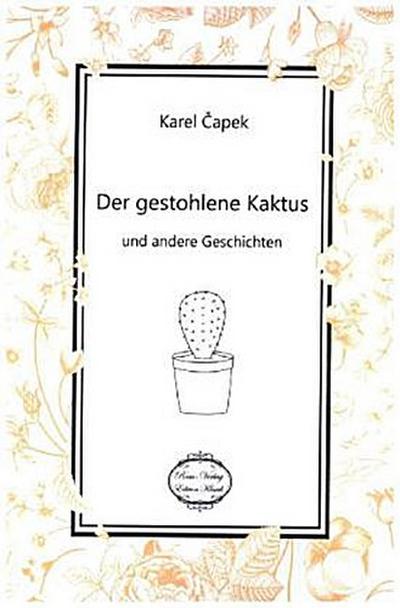 Der gestohlene Kaktus und andere Geschichten