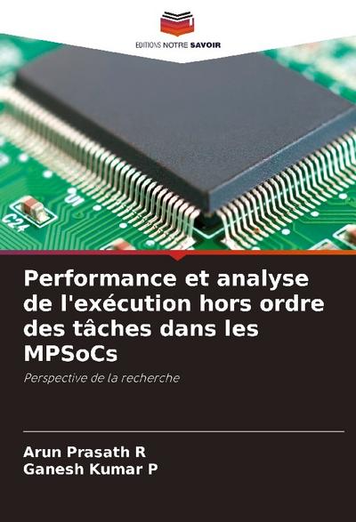 Performance et analyse de l’exécution hors ordre des tâches dans les MPSoCs