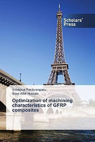 Optimization of machining characteristics of GFRP composites