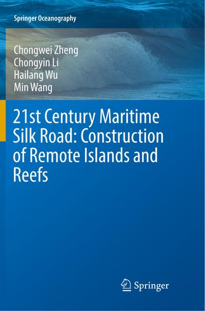 21st Century Maritime Silk Road: Construction of Remote Islands and Reefs