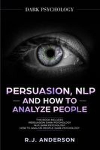Persuasion, NLP, and How to Analyze People