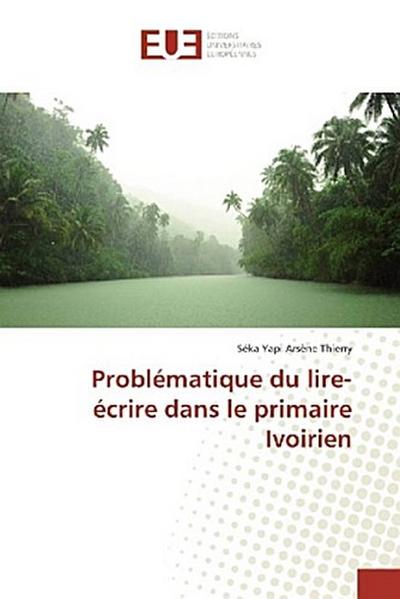 Problématique du lire-écrire dans le primaire Ivoirien