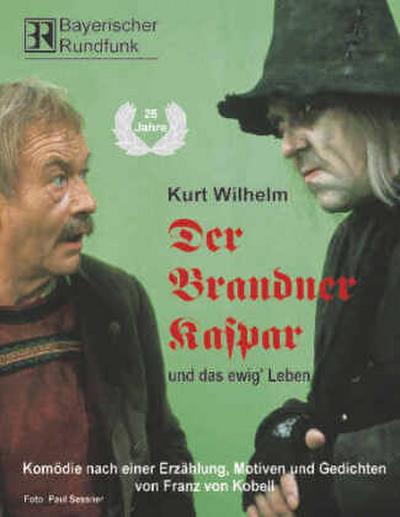 Der Brandner Kaspar und das ewig’ Leben. 2 CDs