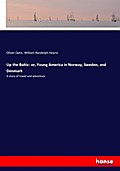 Up the Baltic- or, Young America in Norway, Sweden