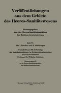 Festschrift zum 60. Geburtstag des Sanitätsinspekteurs im Reichswehrministerium Generaloberstabsarzt Professor Dr. Wilhelm Schultzen