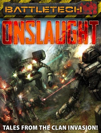 BattleTech: Onslaught: Tales from the Clan Invasion! (BattleCorps Anthology)