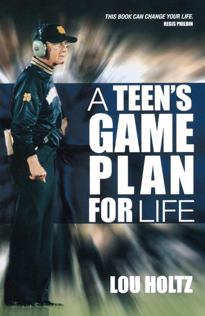 A Teen’s Game Plan for Life