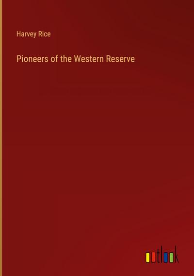 Pioneers of the Western Reserve