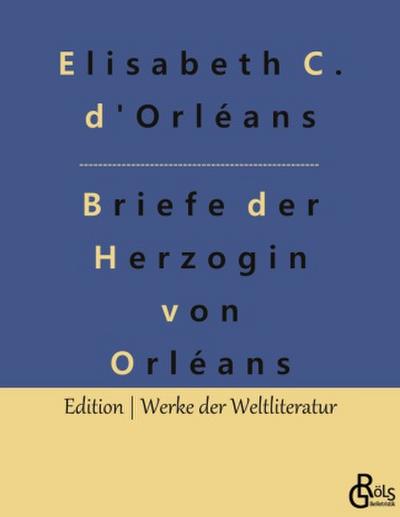 Briefe der Herzogin von Orléans