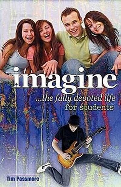 Imagine the Fully Devoted Life for Students