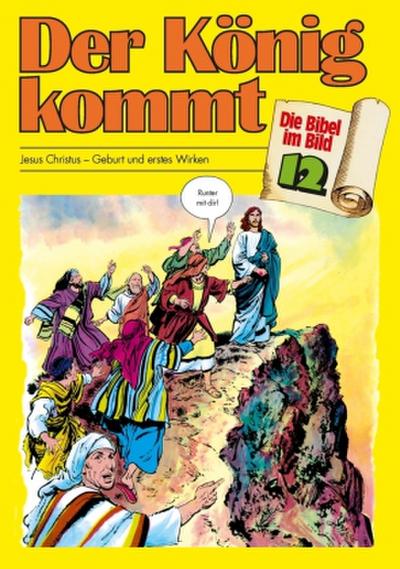 Die Bibel im Bild Der König kommt