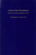 Laissez-faire-Pluralismus.