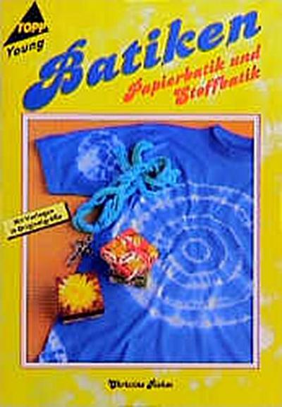 Batiken. Papierbatik und Stoffbatik.