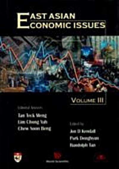 EAST ASIAN ECONOMIC ISSUES VOLUME 3