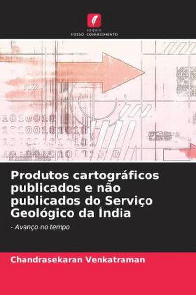 Produtos cartográficos publicados e não publicados do Serviço Geológico da Índia