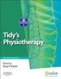 Tidy's Physiotherapy Stuart Porter Ph.D. BSc.Hons, SFHEA, PGCAP.Grad.Dip.Phys .M.C.S.P. HCPC. Cert M.H.S. MLACP Editor