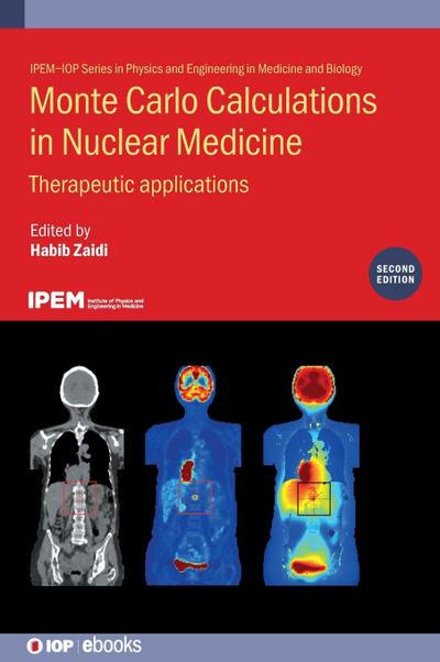 Monte Carlo Calculations in Nuclear Medicine (Second Edition)