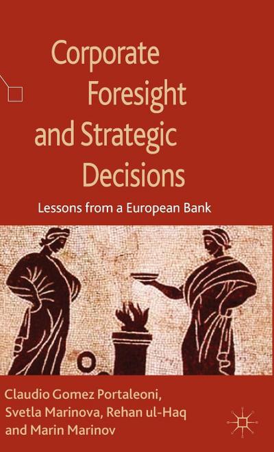 Corporate Foresight and Strategic Decisions