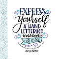 Express Yourself: A Hand Lettering Workbook for Kids