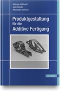 Produktgestaltung für die Additive Fertigung